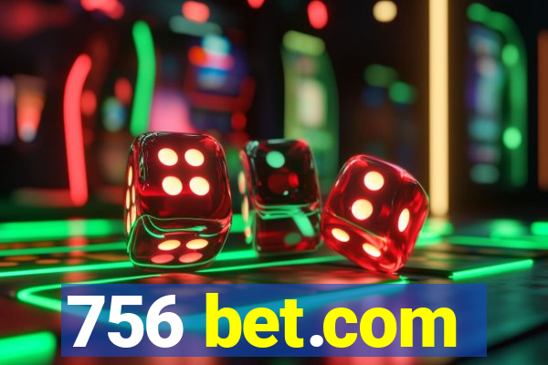 756 bet.com